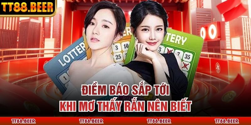 Điềm báo sắp tới khi mơ thấy rắn nên biết